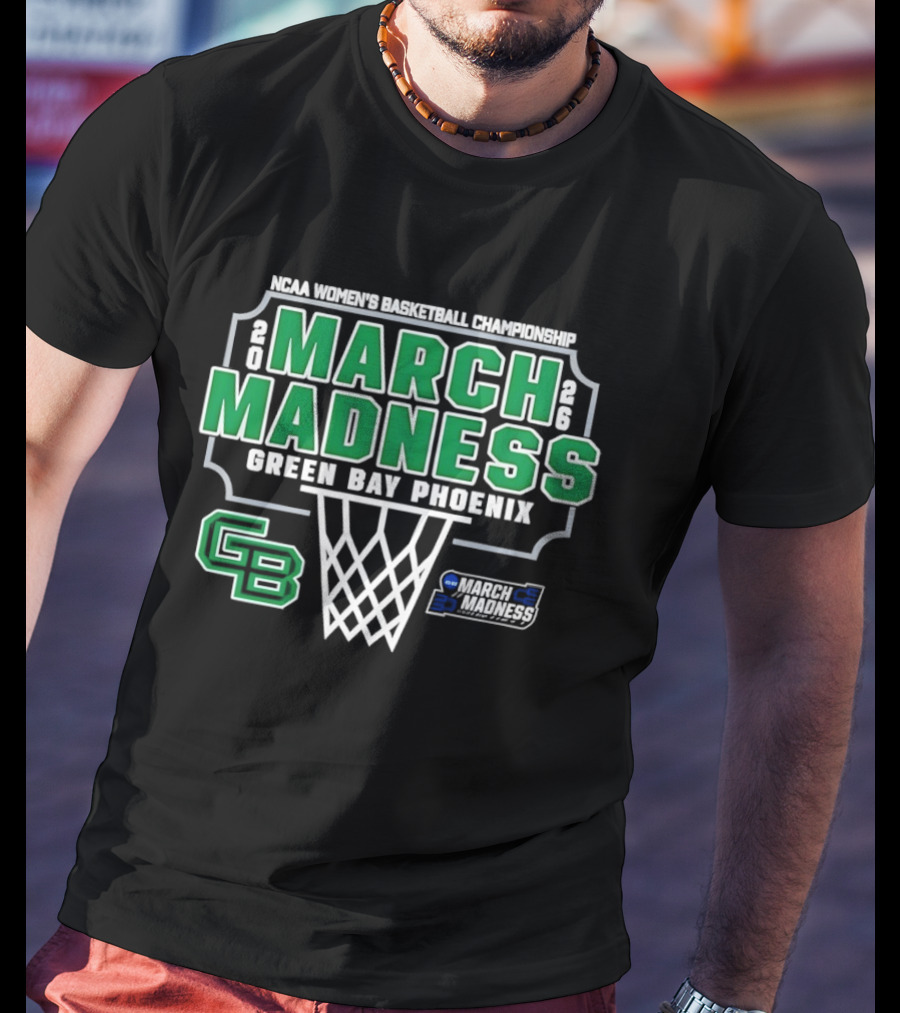NCAA Women's Basketball Championship 2026 March Madness Green Bay Phoenix T-Shirt