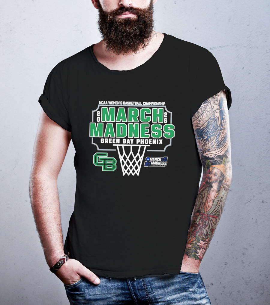NCAA Women's Basketball Championship 2026 March Madness Green Bay Phoenix T-Shirt