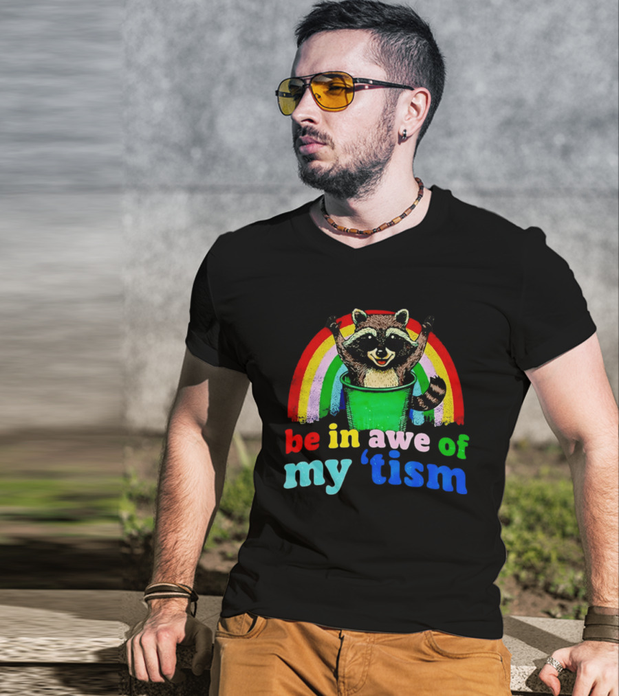 Raccoon In Trash With Rainbow Be In Awe Of My 'Tism T-Shirt