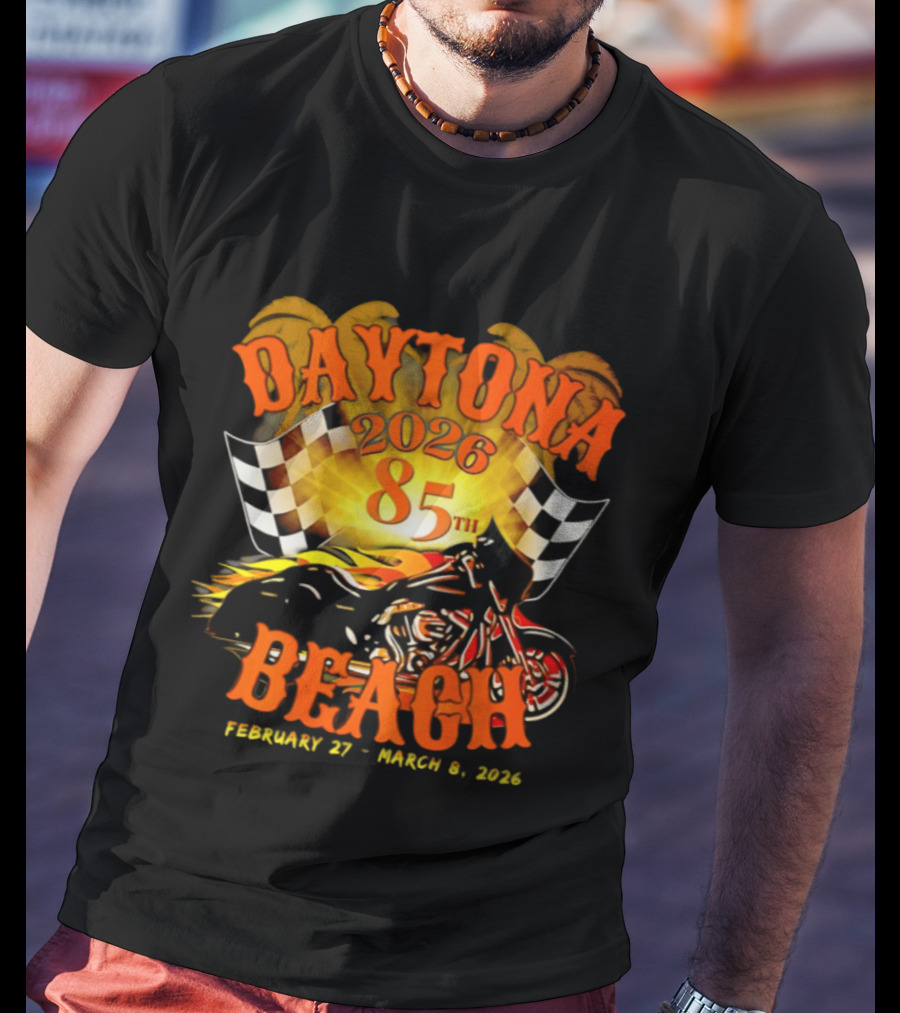 Daytona Beach 2026 85th Anniversary February 27 To March 6 With Motorcycle And Checkered Flag T-Shirt