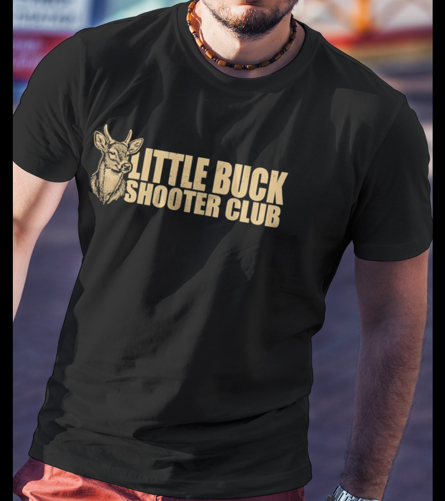 Little Buck Shooter Club Deer Hunting Bowhunter T-Shirt