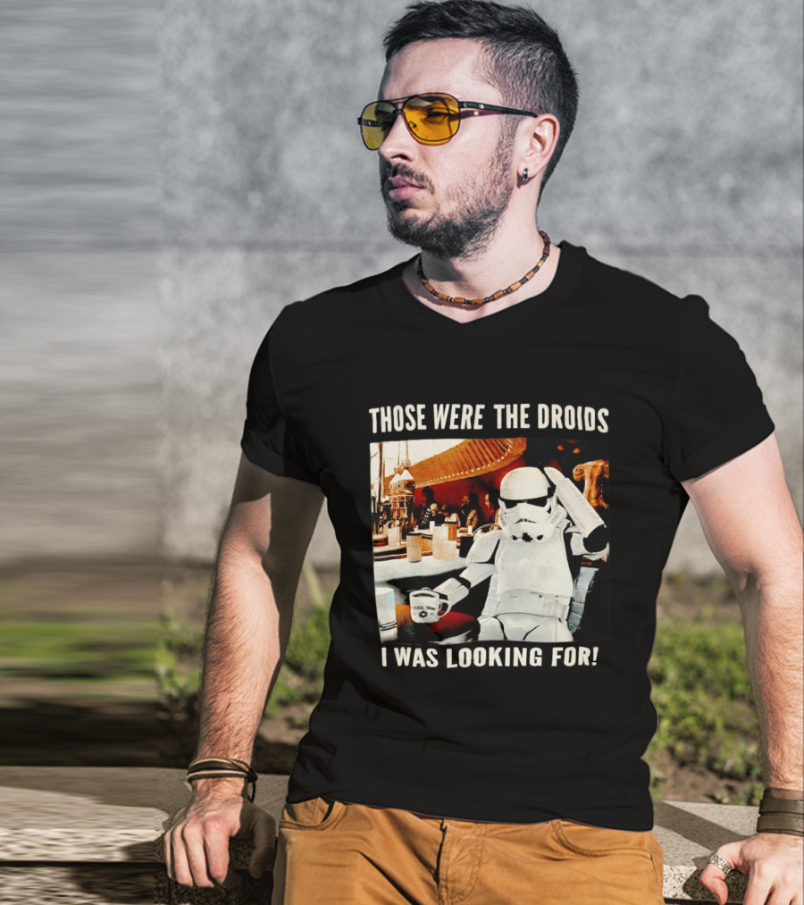 Those Were The Droids I Was Looking For Stormtrooper Star Wars Coffee Cantina T-Shirt