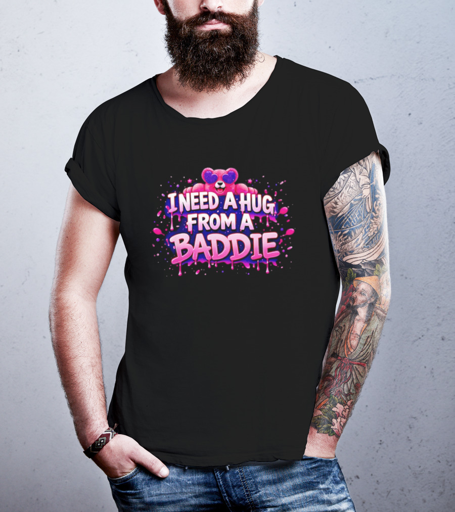 Teddy Pink Bear Heart Eyes I Need A Hug From A Baddie Iconic Catchphrase T-Shirt