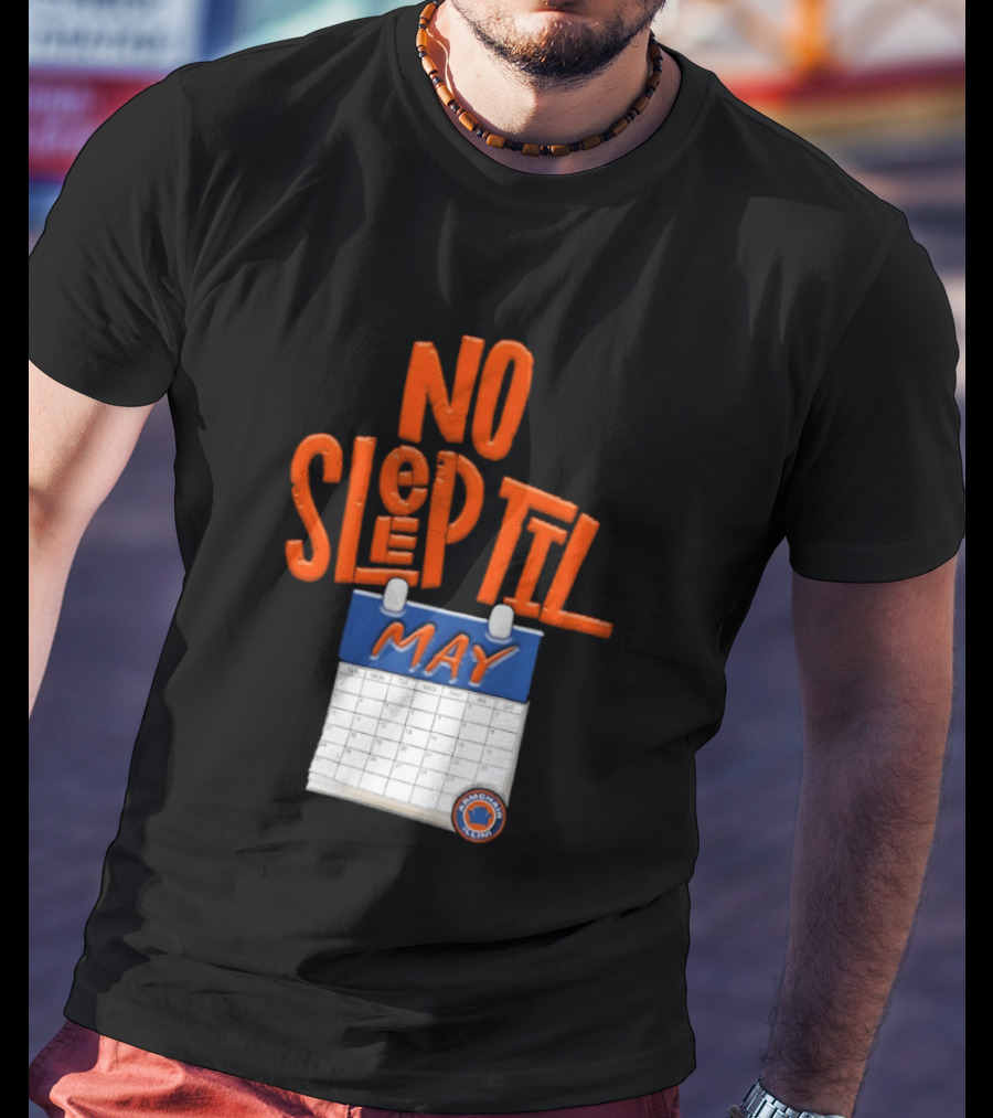 No Sleep Til May New York Baseball Team T-Shirt