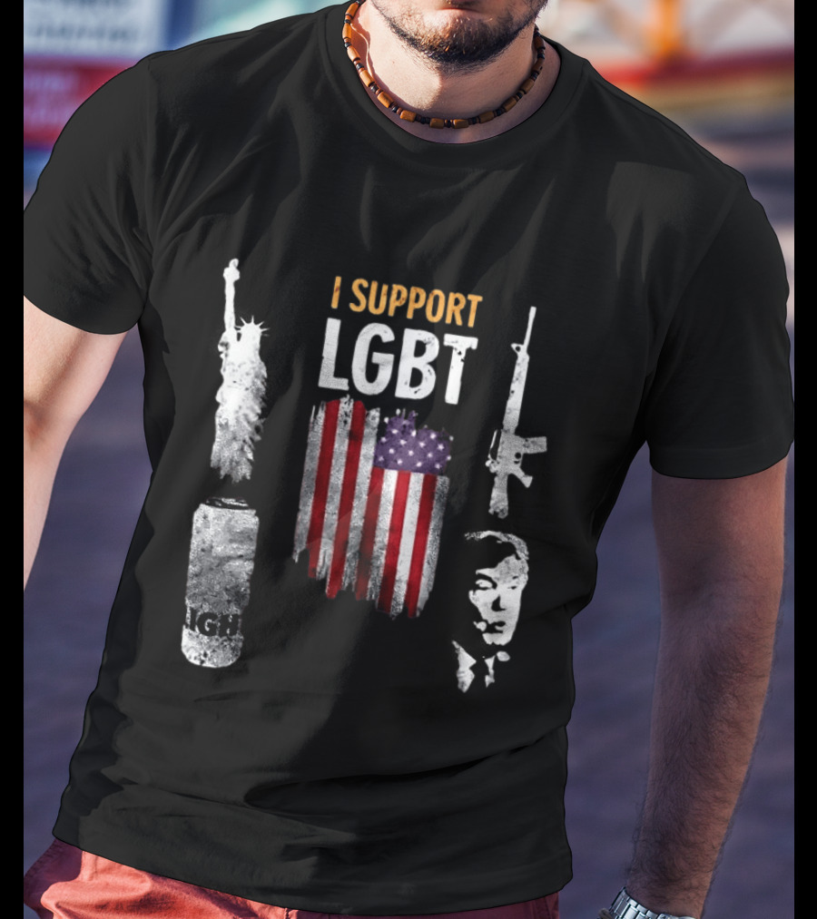 I Support LGBT Liberty Guns Beer Trump USA Flag Sarcastic T-Shirt