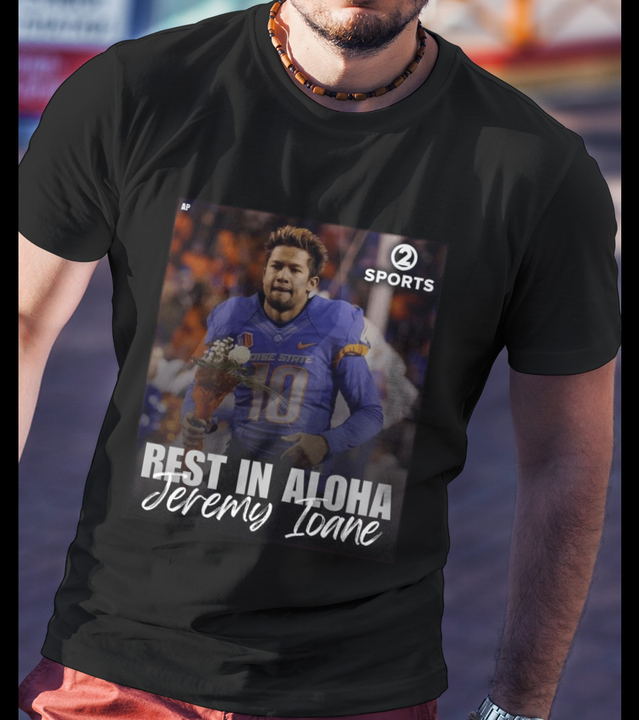 Rest In Aloha Jeremy Ioane Boise State Football 2010 2014 T-Shirt