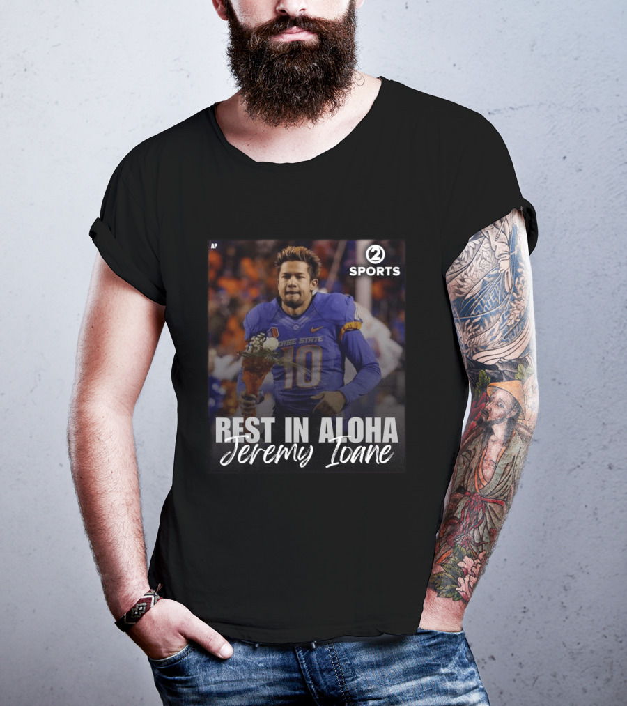Rest In Aloha Jeremy Ioane Boise State Football 2010 2014 T-Shirt