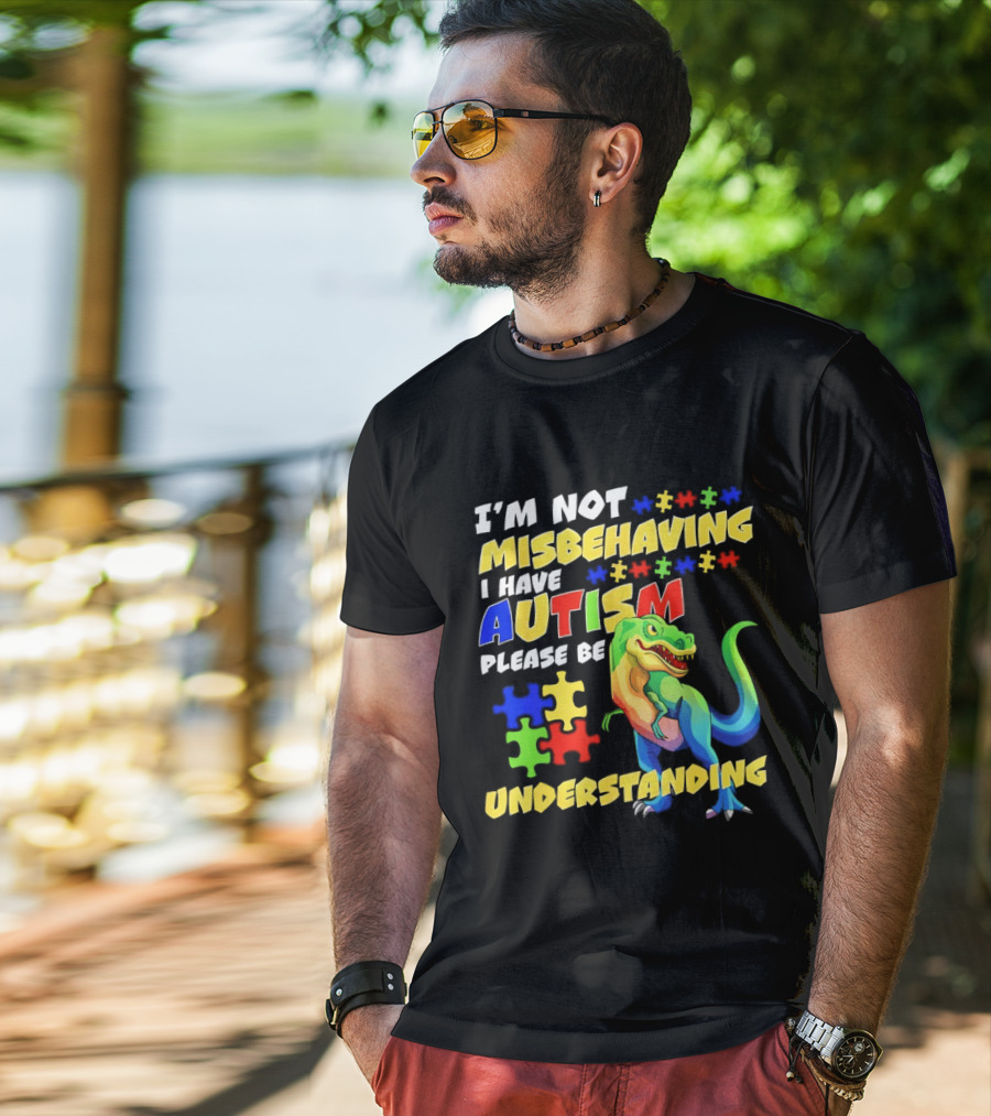 I'm Not Misbehaving I Have Autism Please Be Understanding Rex Puzzle Pieces T-Shirt