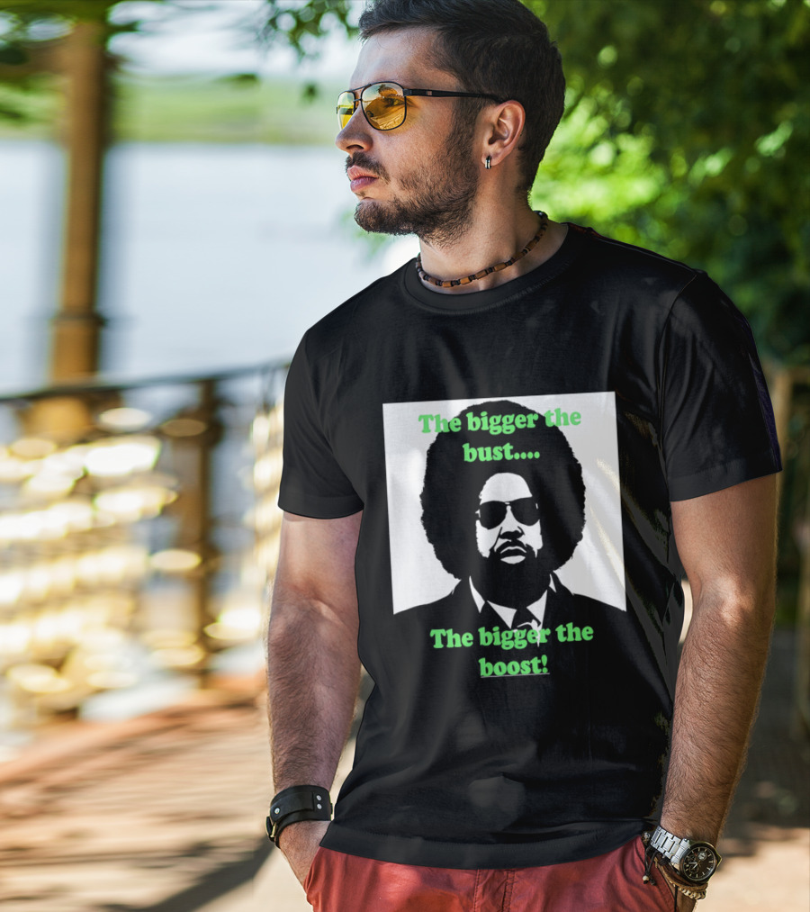 The Bigger The Bust The Bigger The Boost Afro Glasses Suit T-Shirt