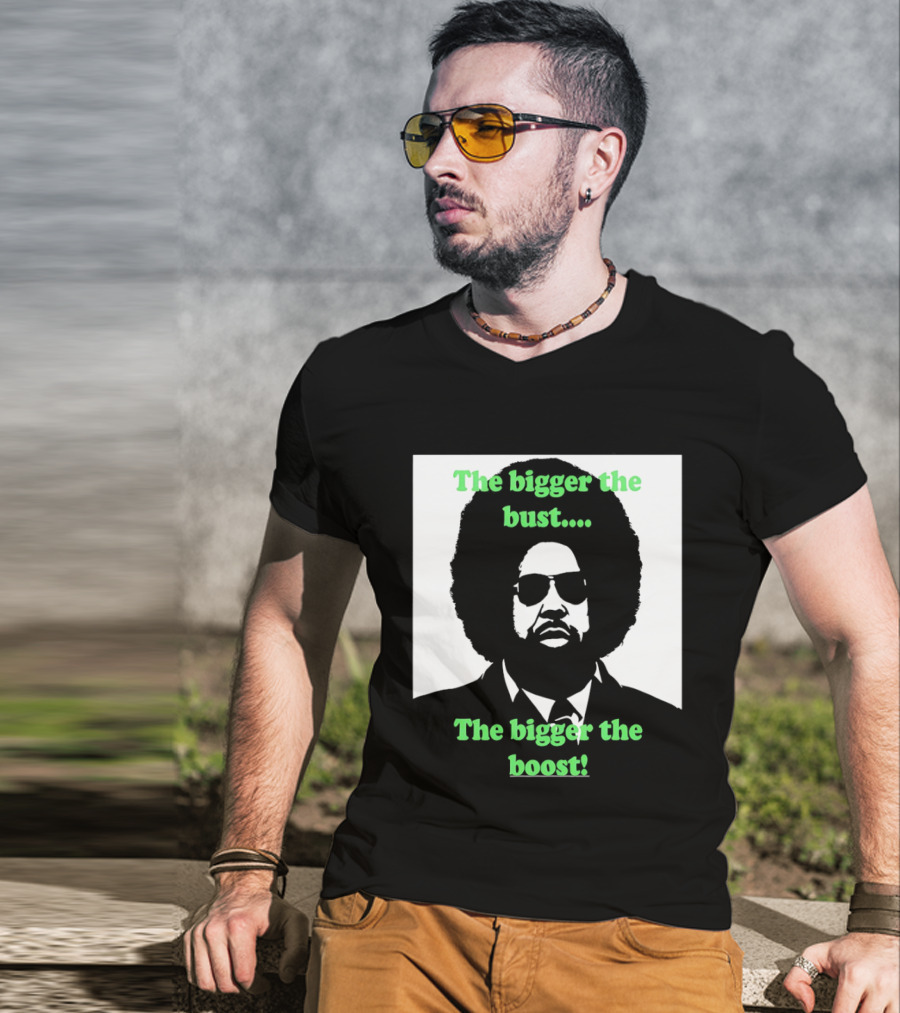 The Bigger The Bust The Bigger The Boost Afro Glasses Suit T-Shirt