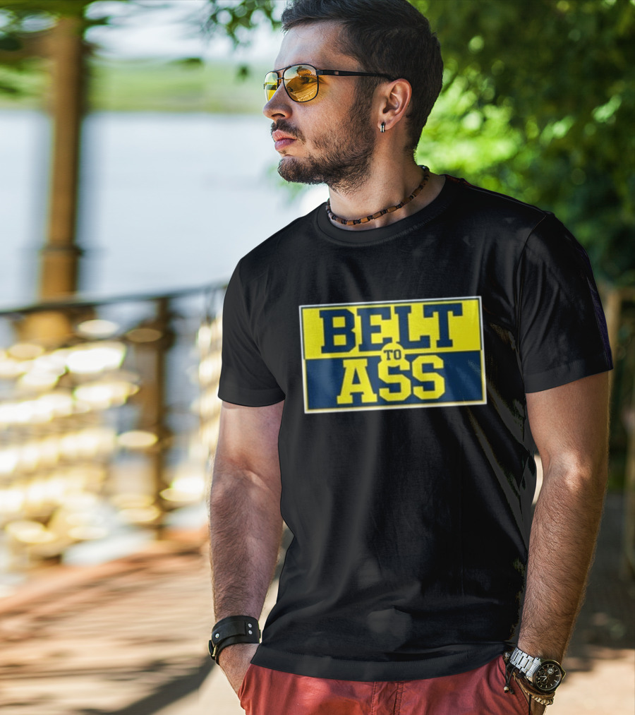 Michigan Belt To Ass Bold Yellow Blue Block Letters 2026 T-Shirt