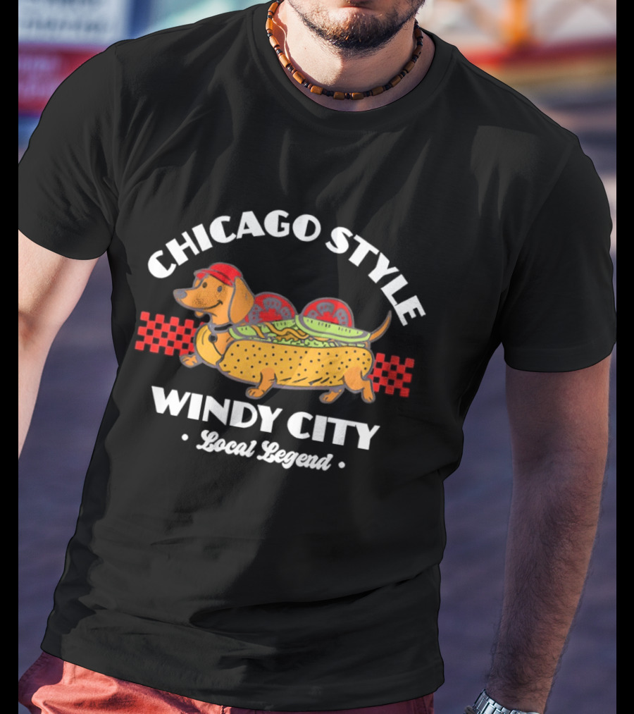 Chicago Style Hot Dog Dachshund Windy City Local Legend T-Shirt