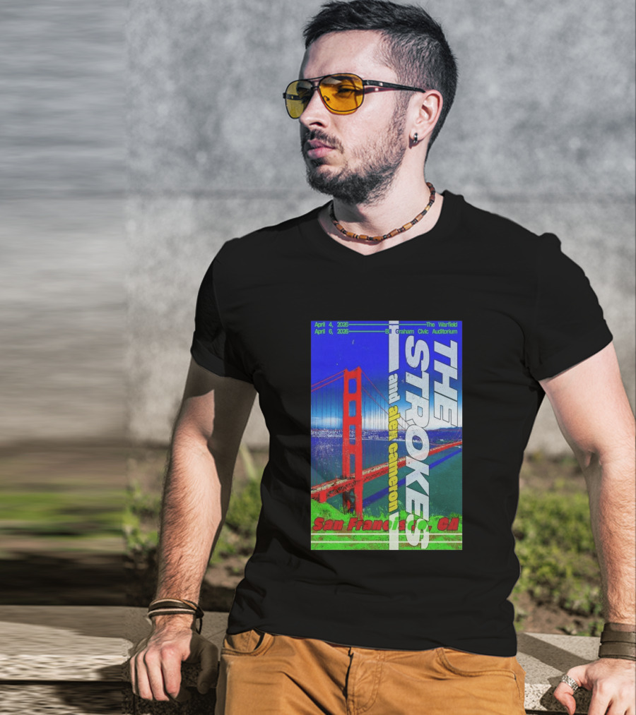 The Strokes And Alex Cameron San Francisco April 4 6 2026 The Warfield Bill Graham Civic Auditorium T-Shirt
