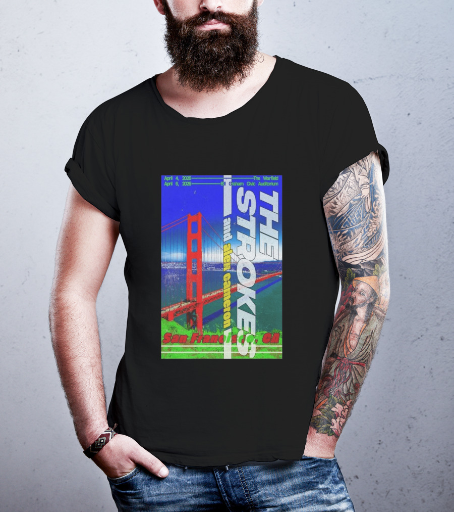 The Strokes And Alex Cameron San Francisco April 4 6 2026 The Warfield Bill Graham Civic Auditorium T-Shirt