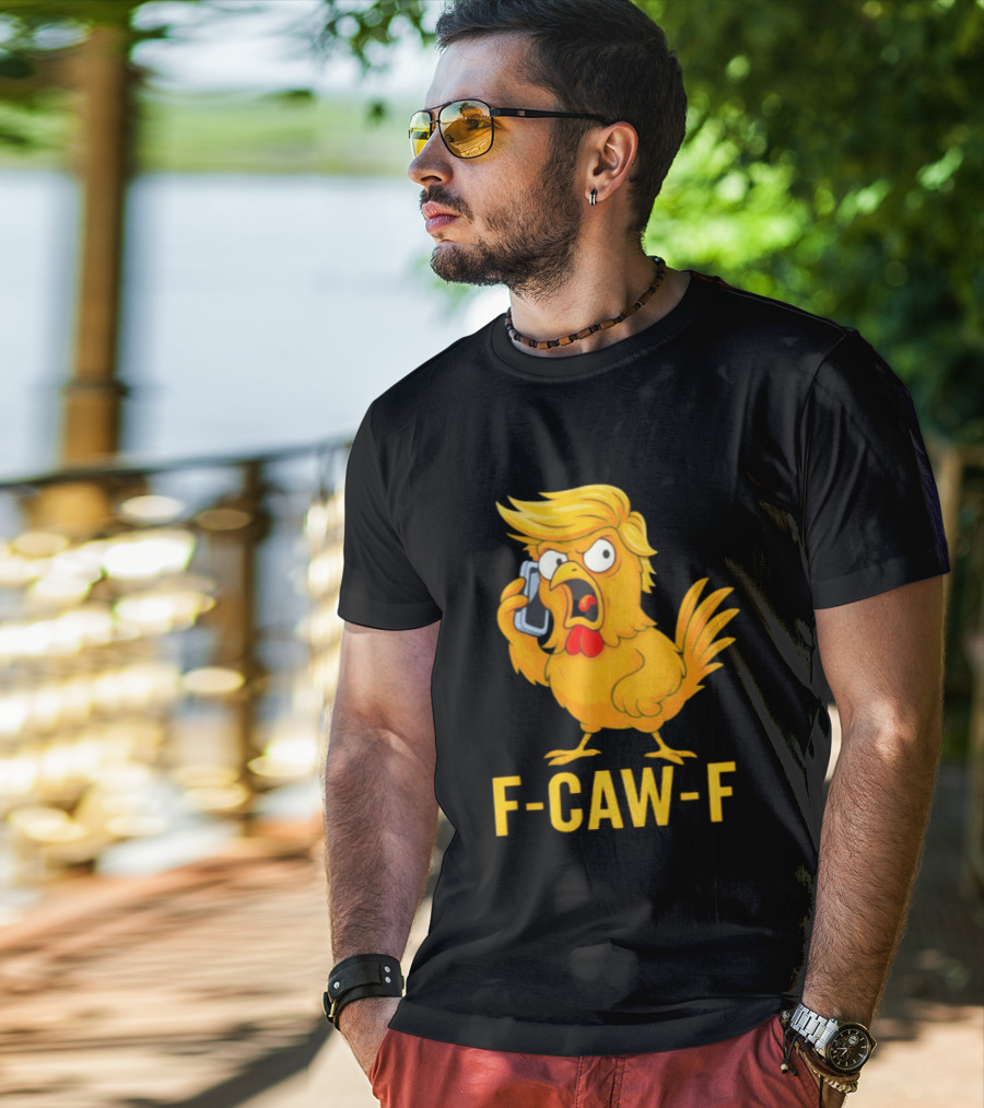 F Caw F Trump Chicken Cartoon Phone T-Shirt