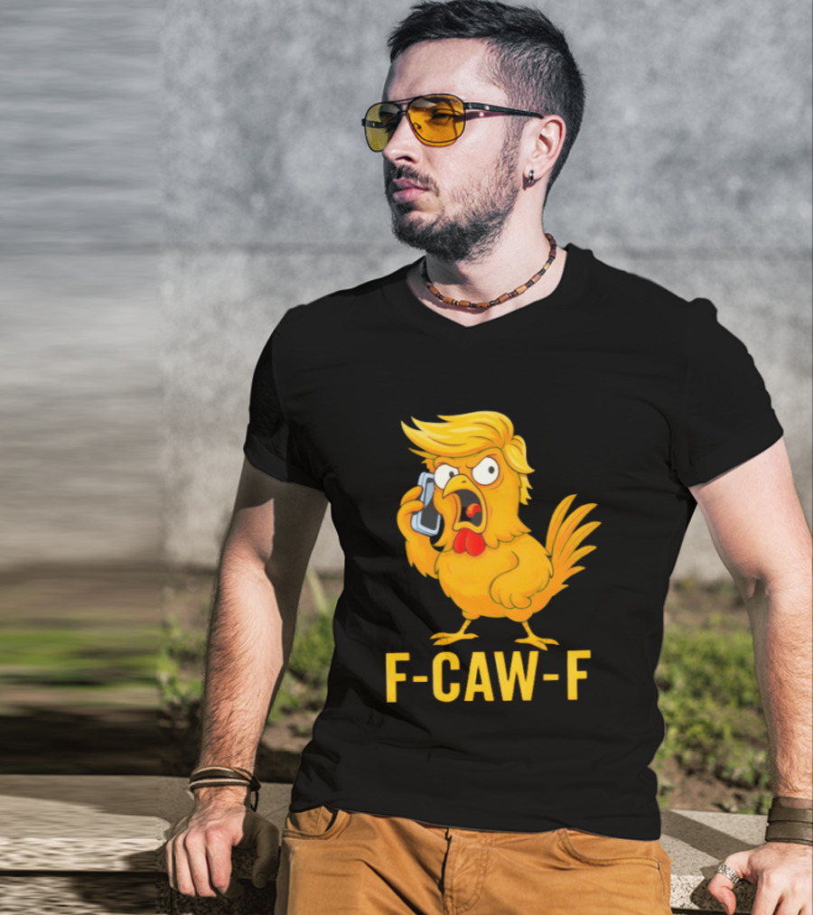 F Caw F Trump Chicken Cartoon Phone T-Shirt