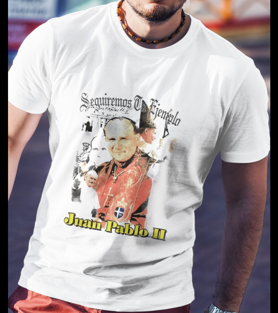 Seguiremos Tu Ejemplo Juan Pablo II Yeezy Szn9 Unreleased T-Shirt