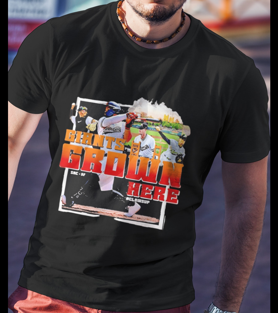 Sacramento River Cats 2025 Giants Grown Here ClawsUp T-Shirt
