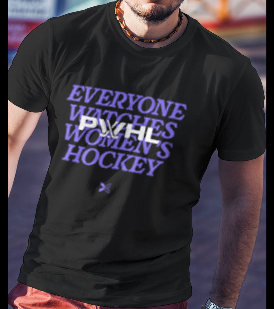 Everyone Es Women's Hockey PWHL Togethxr Collaboration T-Shirt