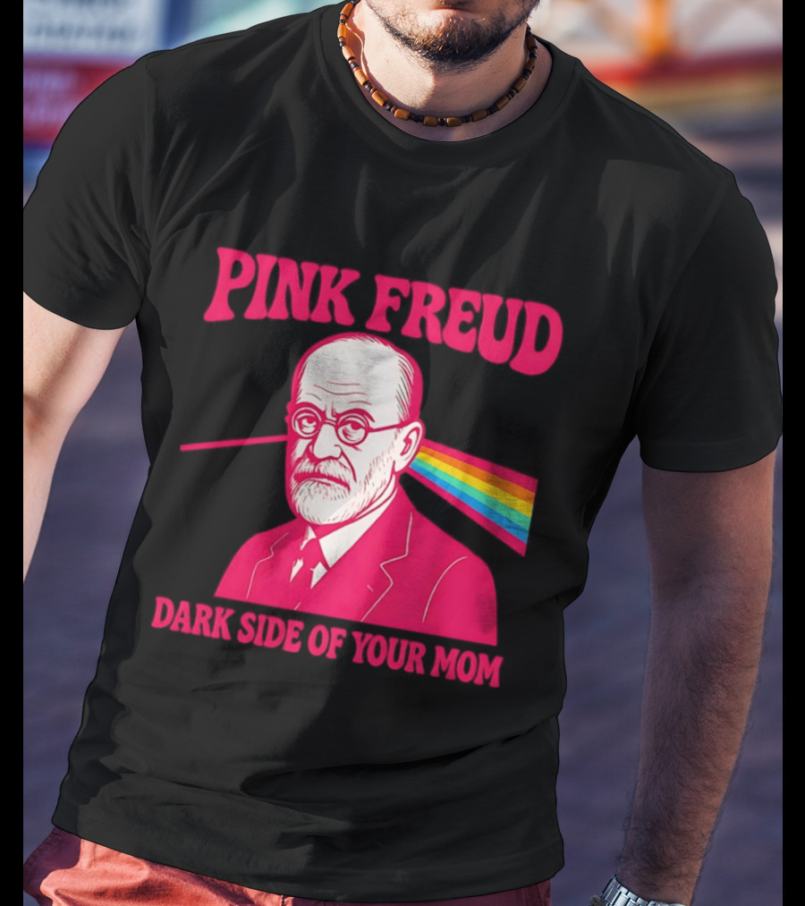Pink Freud The Dark Side Of Your Mom Mom T-Shirt