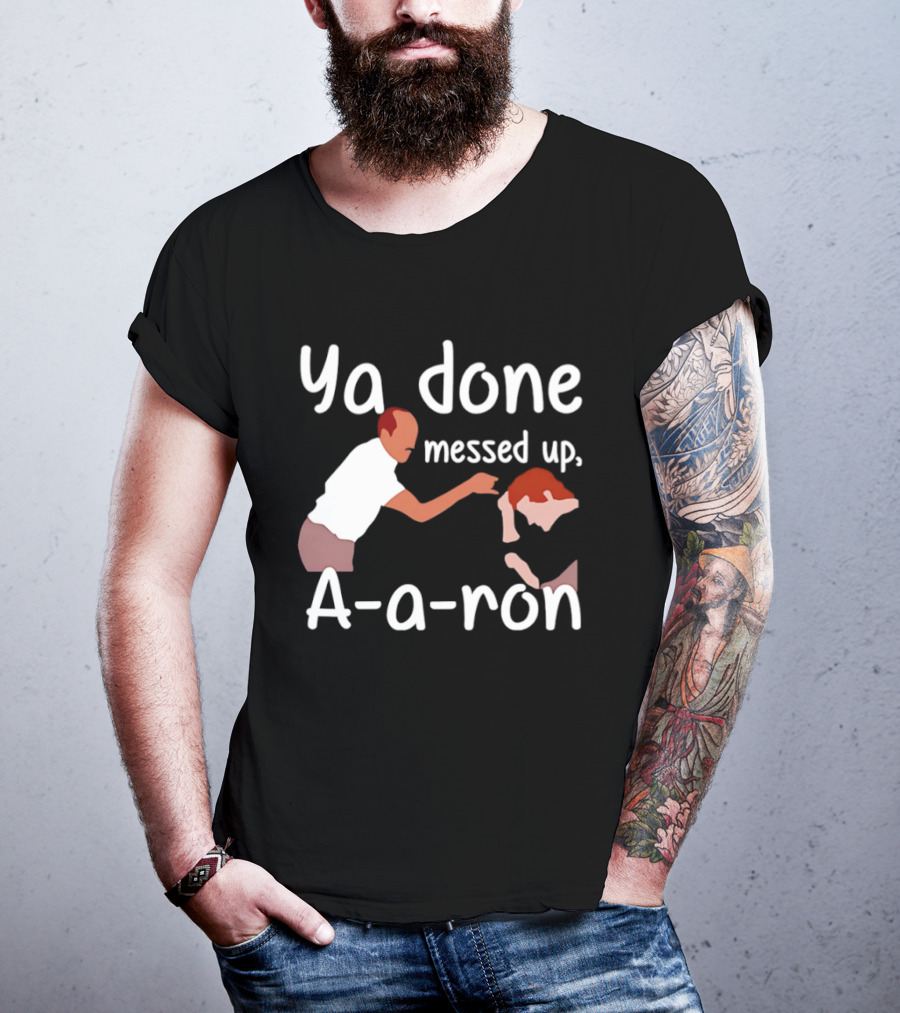 Substitute Teacher Comedy Ya Done Messed Up A A Ron Key And Peele Sketch T-Shirt
