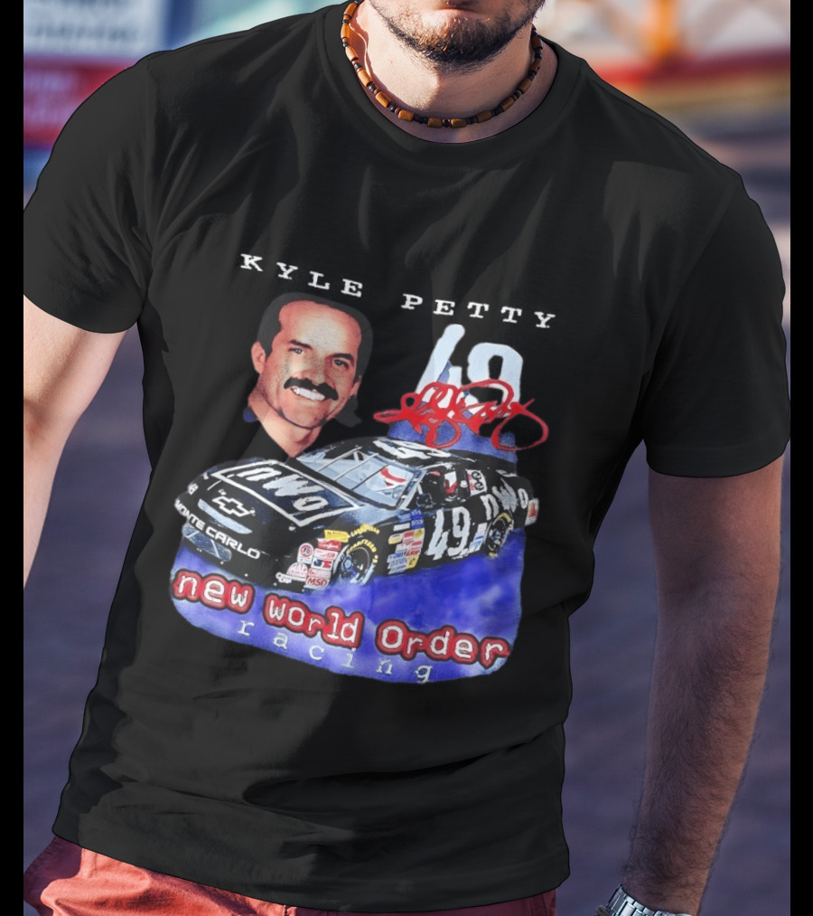 Kyle Petty New World Order NWO Racing Monte Carlo 49 NASCAR T-Shirt