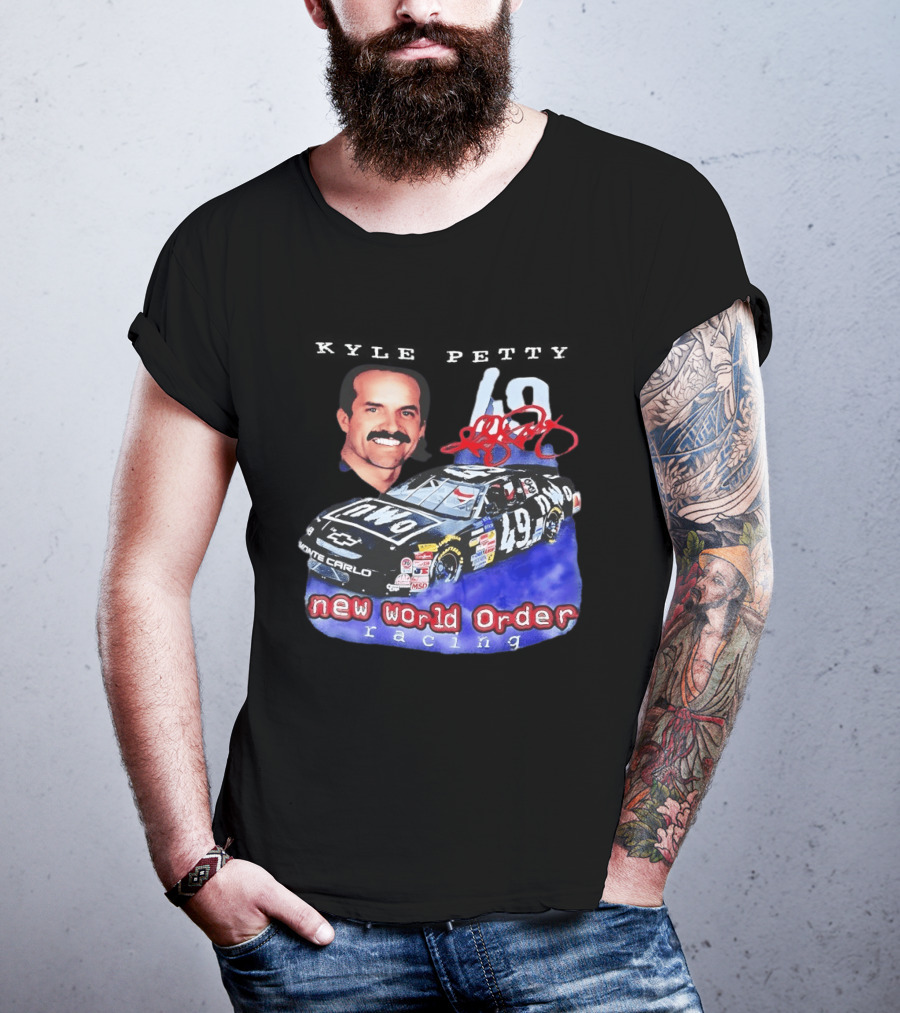 Kyle Petty New World Order NWO Racing Monte Carlo 49 NASCAR T-Shirt