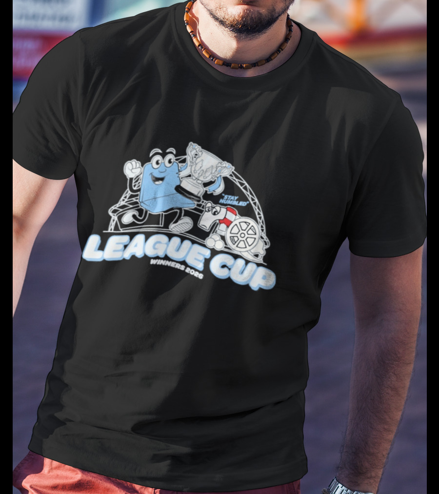 League Cup Winners Stay Humbled 2026 Stay Humbled League Cup 2026 T-Shirt