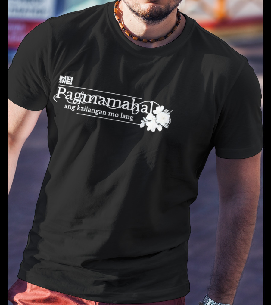 Pagmamahal Ang Kailangan Mo Lang Floral T-Shirt