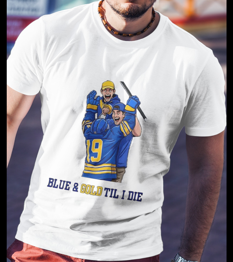 Buffalo Sabres Blue And Gold Til I Die Hockey Celebration T-Shirt