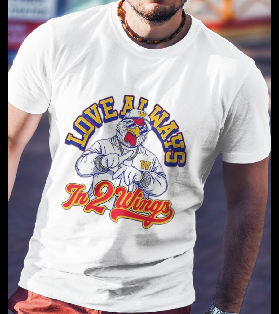 Love Always In 2 Wings Chicken With Sunglasses And Jacket T-Shirt