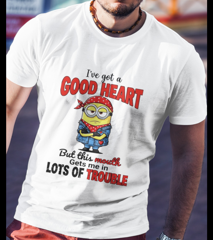 Minion I've Got A Good Heart But This Mouth Gets Me In Lots Of Trouble T-Shirt