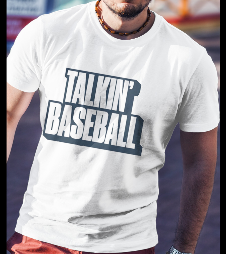 Talkin' Baseball Classic Sports Fans T-Shirt