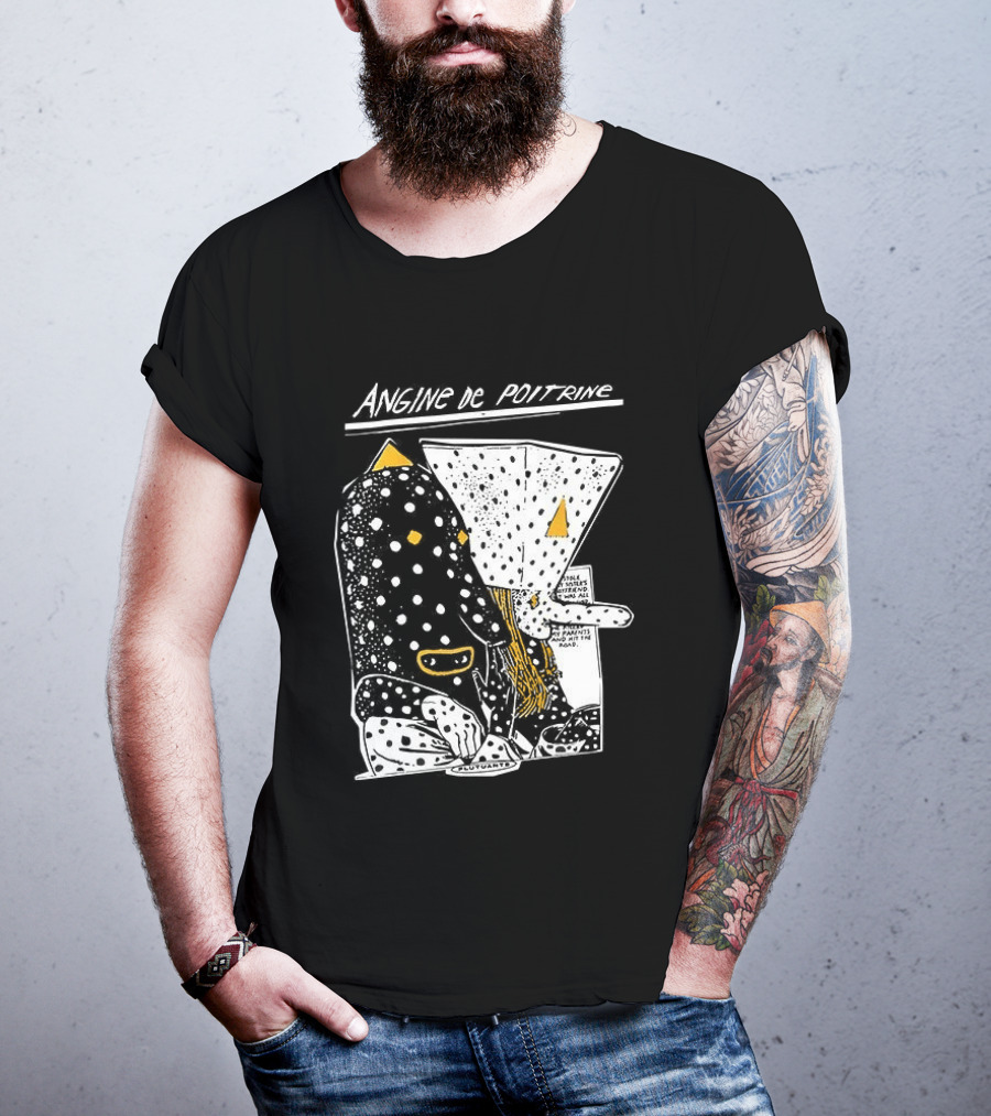 Angine De Poitrine Hit The Road Stole Sister's Boyfriend Parents T-Shirt