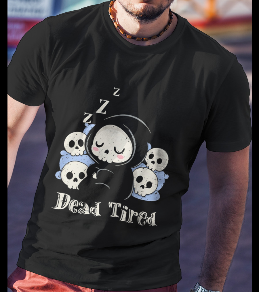 Grim Reaper Sleeping Among Skulls Dead Tired With ZZZ T-Shirt