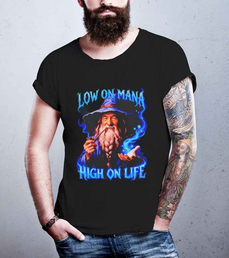 Low On Mana High On Life Wizard Pipe And Magic Aura T-Shirt