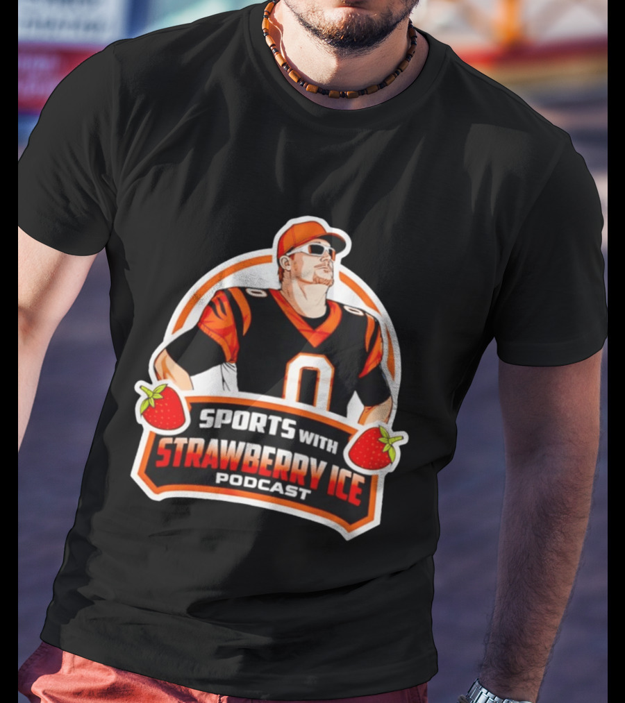 Joe Burrow Sports With Strawberry Ice Podcast Football Player In Cincinnati Bengals T-Shirt