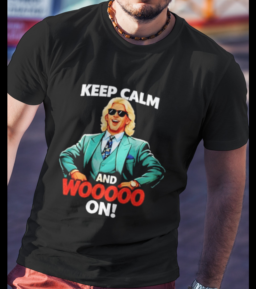 Keep Calm And Wooooo On Wrestling Legend In Suit T-Shirt