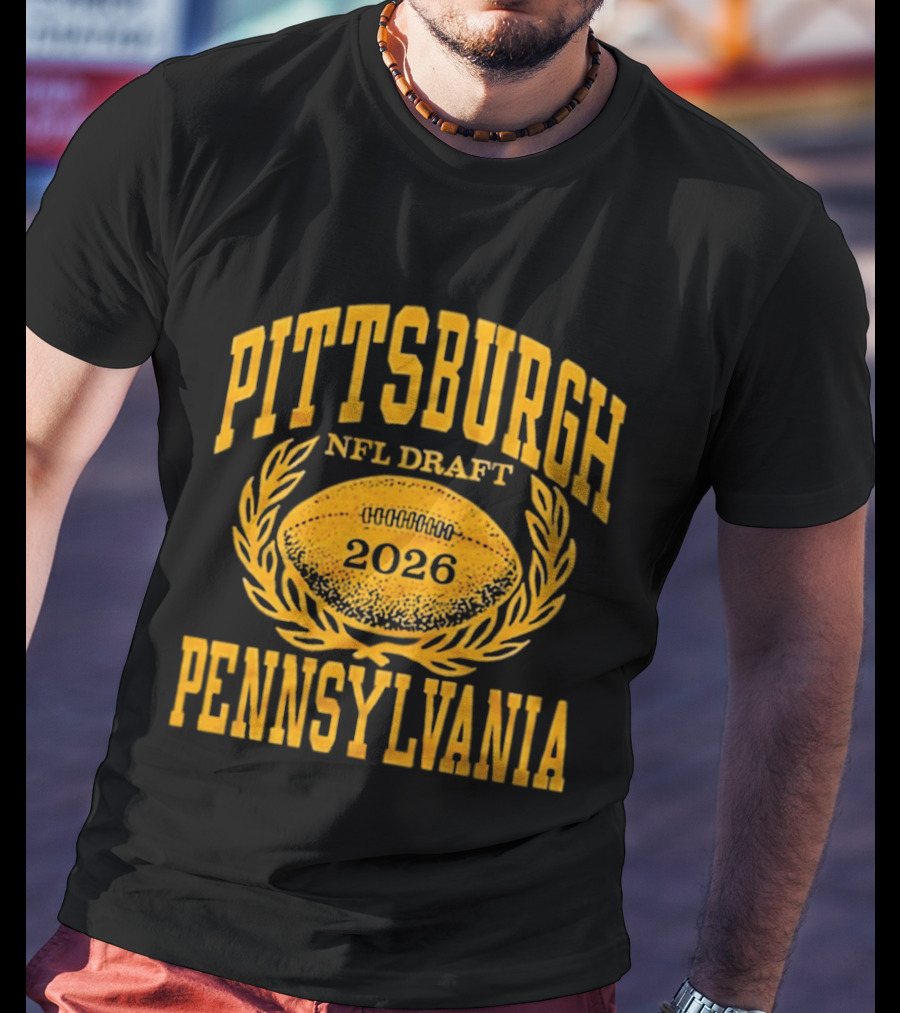 Pittsburgh Pennsylvania NFL Draft 2026 Football T-Shirt