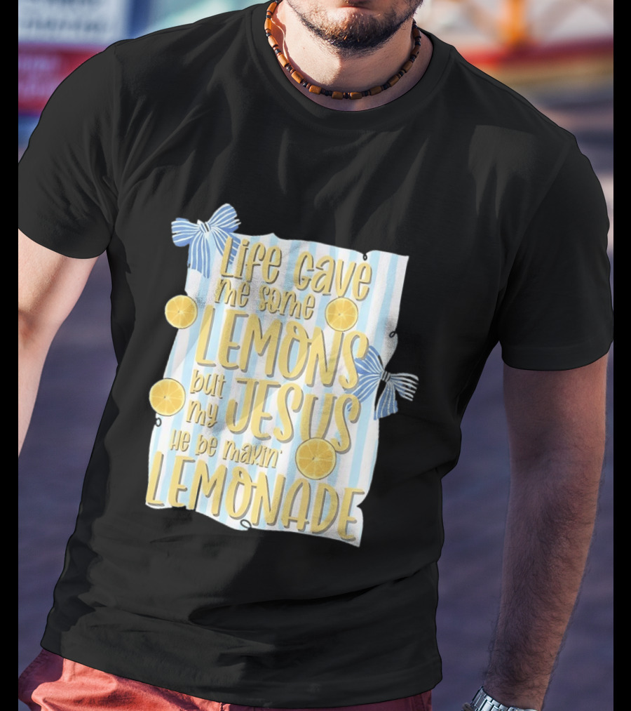 Life Gave Me Some Lemons But My Jesus He Be Makin' Lemonade Striped Bow Lemon Decor T-Shirt
