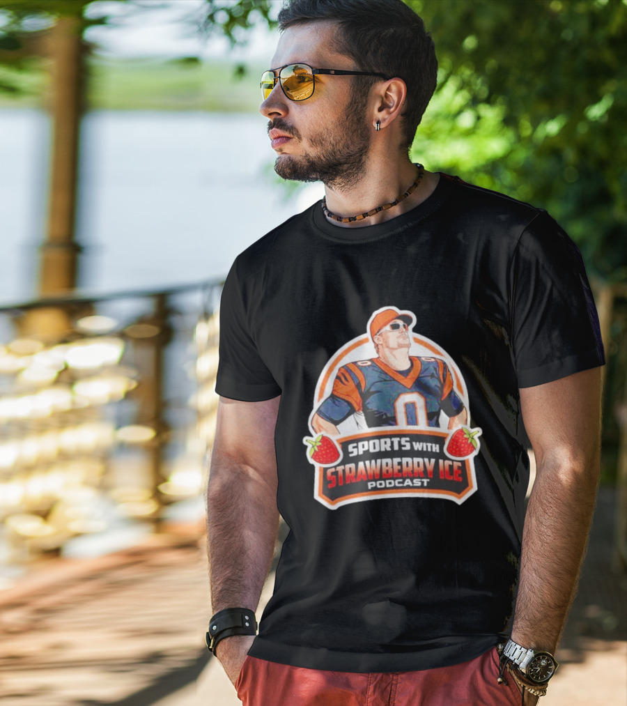 Sports With Strawberry Ice Podcast Cincinnati Football Fan T-Shirt