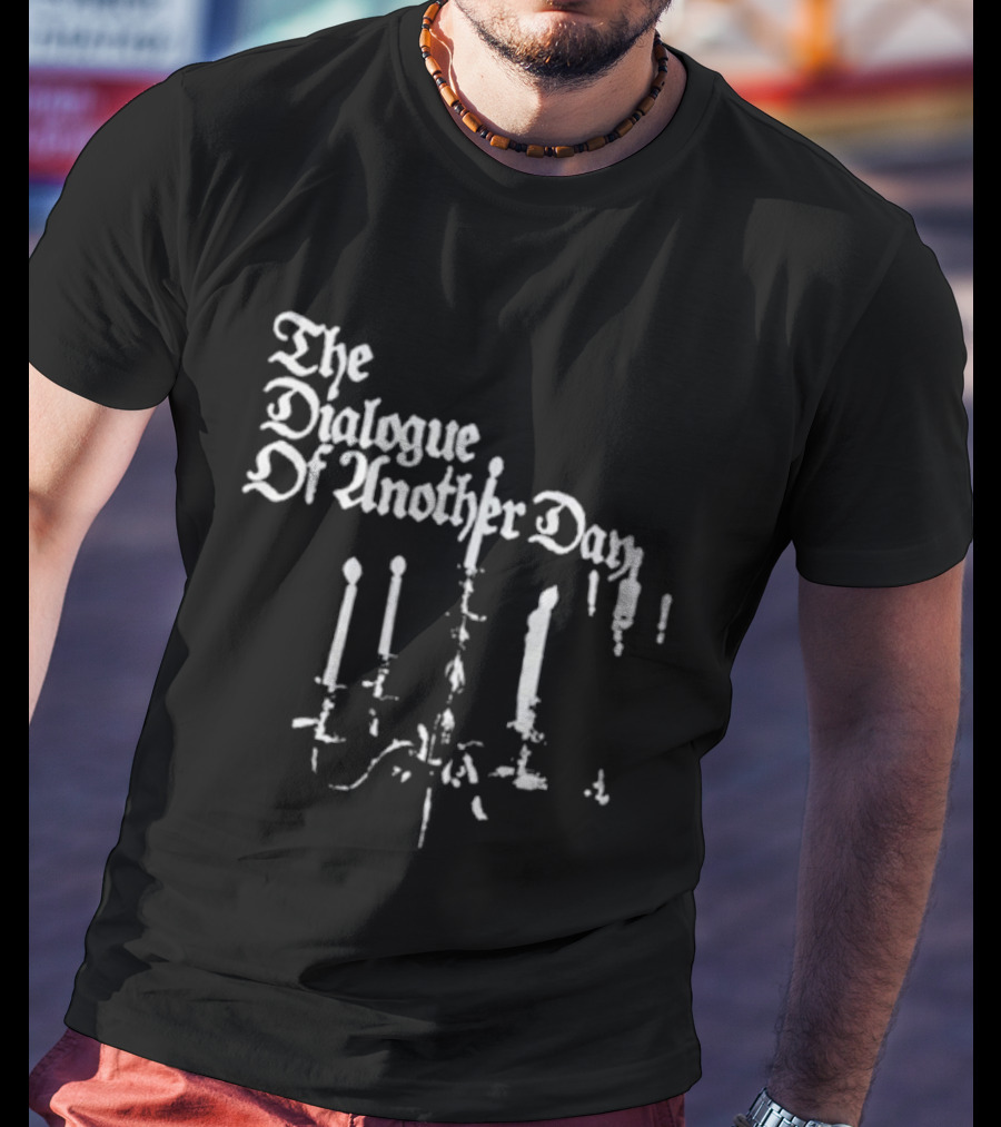 The Dialogue Of Another Day Candlestick Wax Drip T-Shirt