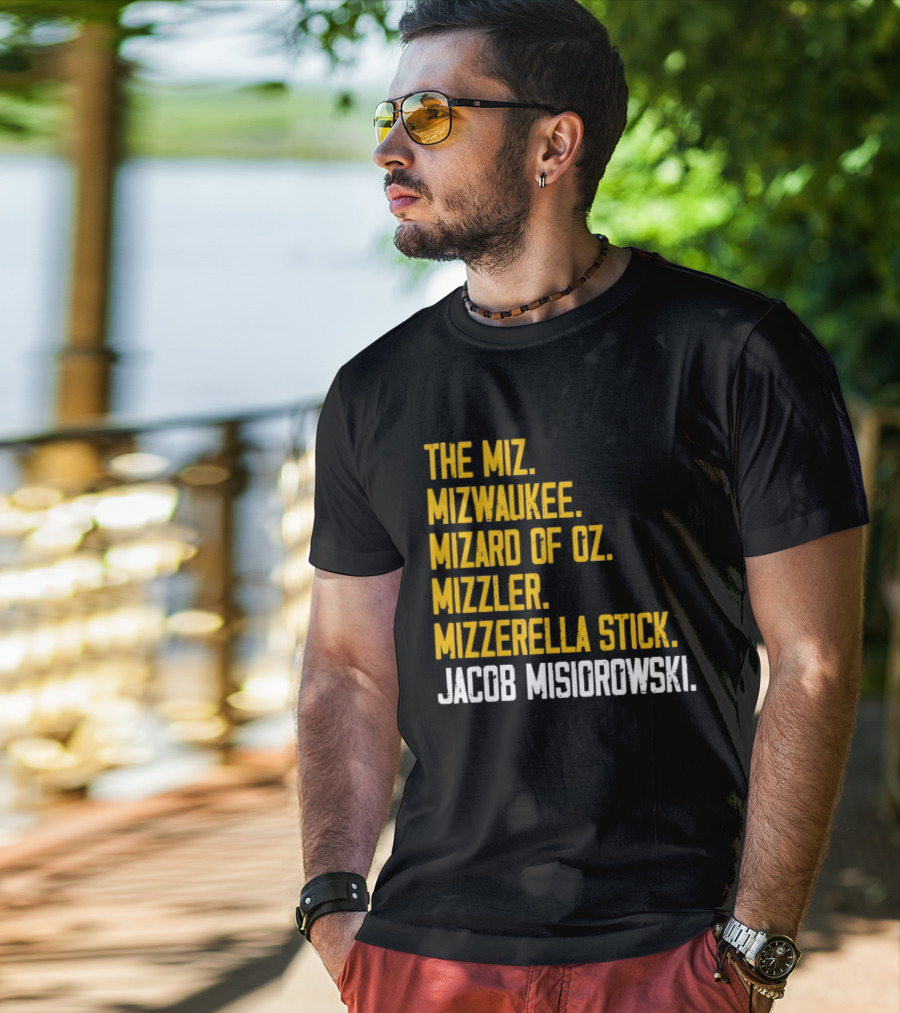 The Miz Mizwaukee Mizard Of Oz Mizzler Mizzerella Stick Jacob Misiorowski T-Shirt