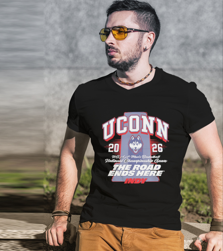 UConn Huskies NCAA Men's Basketball 2026 National Championship The Road Ends Here Indy T-Shirt
