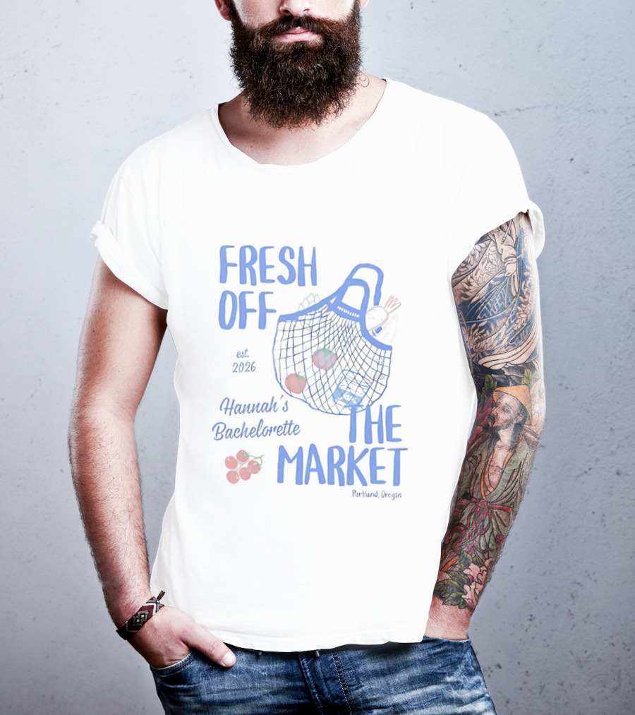 Fresh Off The Market Hannah's Bachelorette Party Customizable T-Shirt