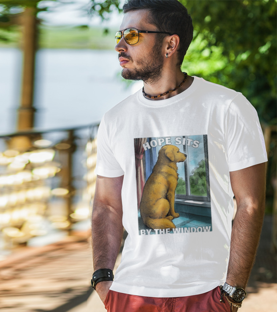 HOPE SITS BY THE WINDOW Dog Looking Out T-Shirt