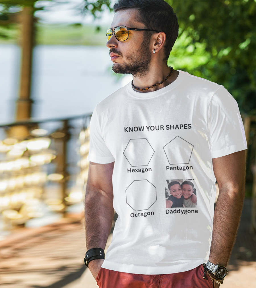 Know Your Shapes Hexagon Pentagon Octagon Daddygone T-Shirt