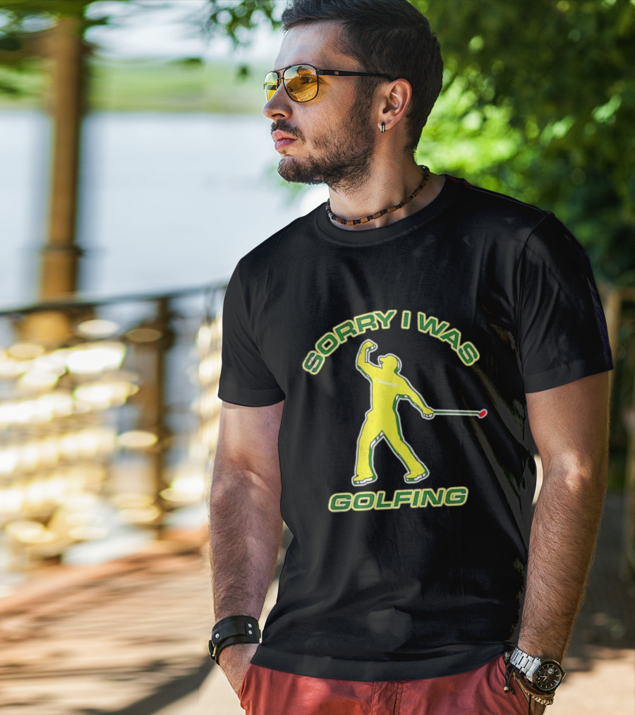 Sorry I Was Golfing Curved Golfer T-Shirt