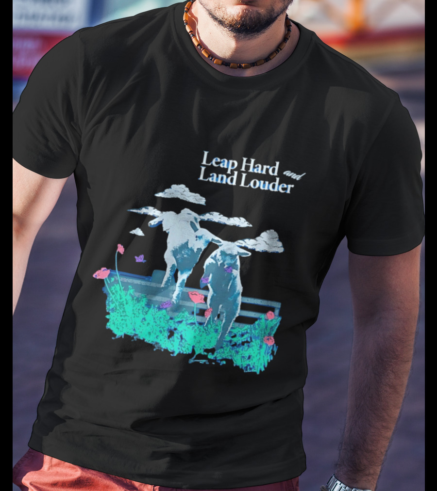 Leap Hard Land Louder Lambs Jumping Over Fence With Flowers T-Shirt