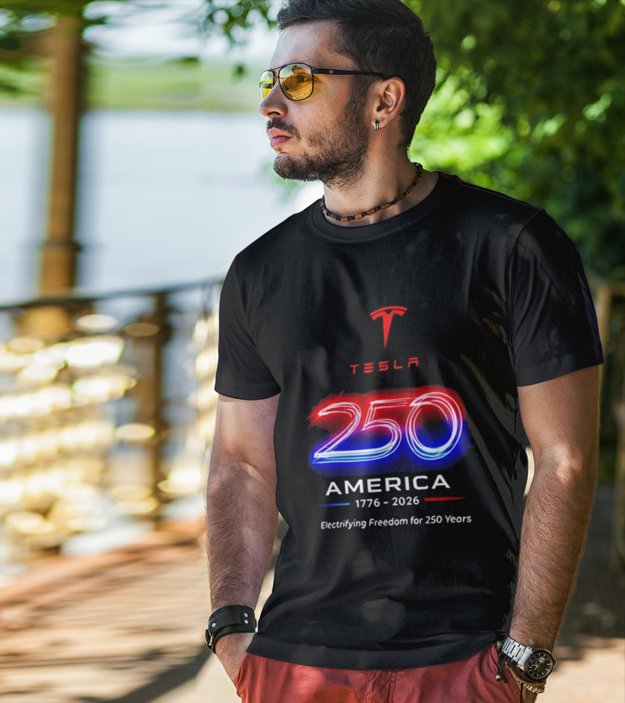 Tesla 250 America 1776 To 2026 Electrifying Freedom For 250 Years T-Shirt